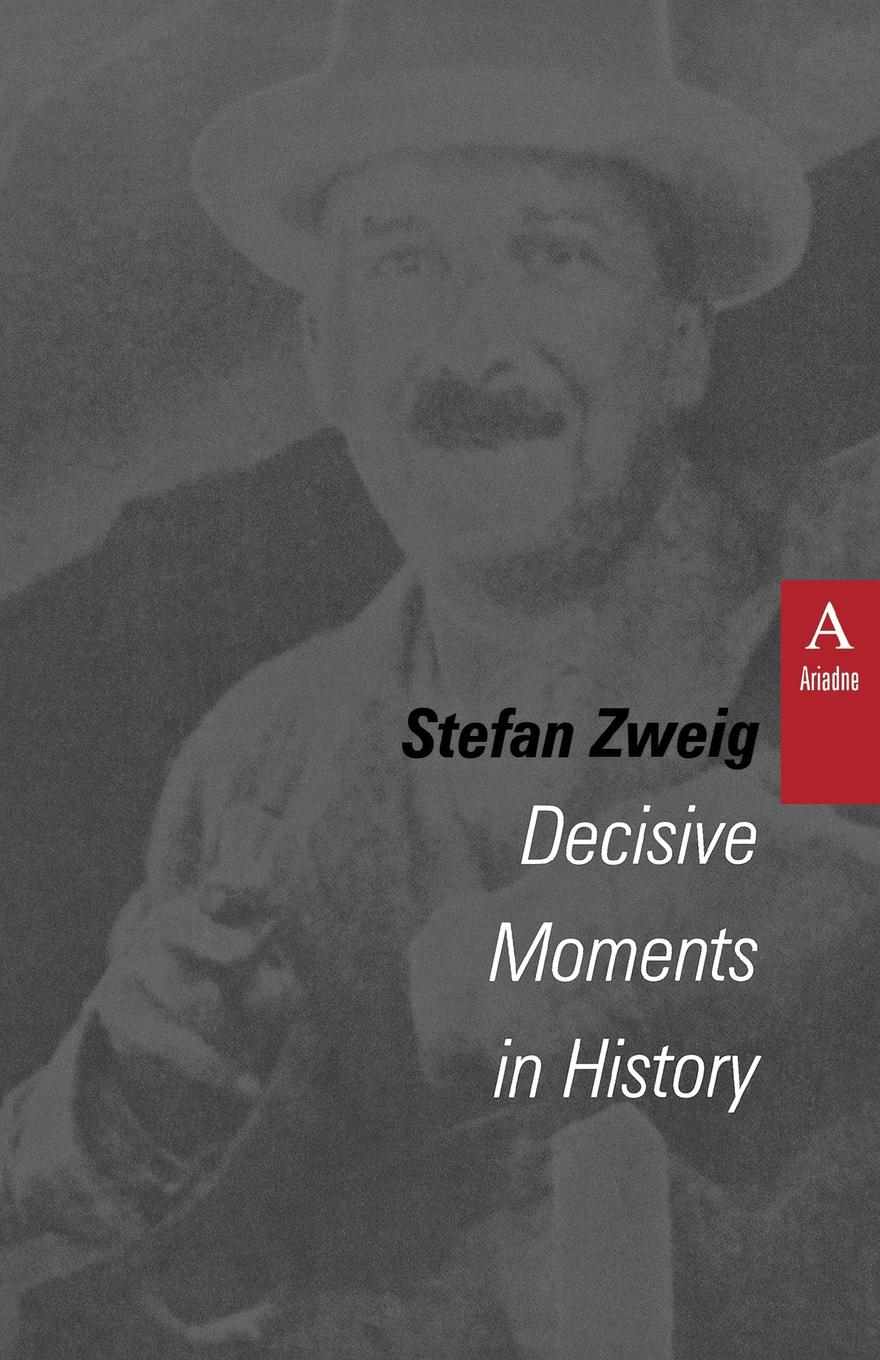 Decisive Moments in History: Twelve Historical Miniatures