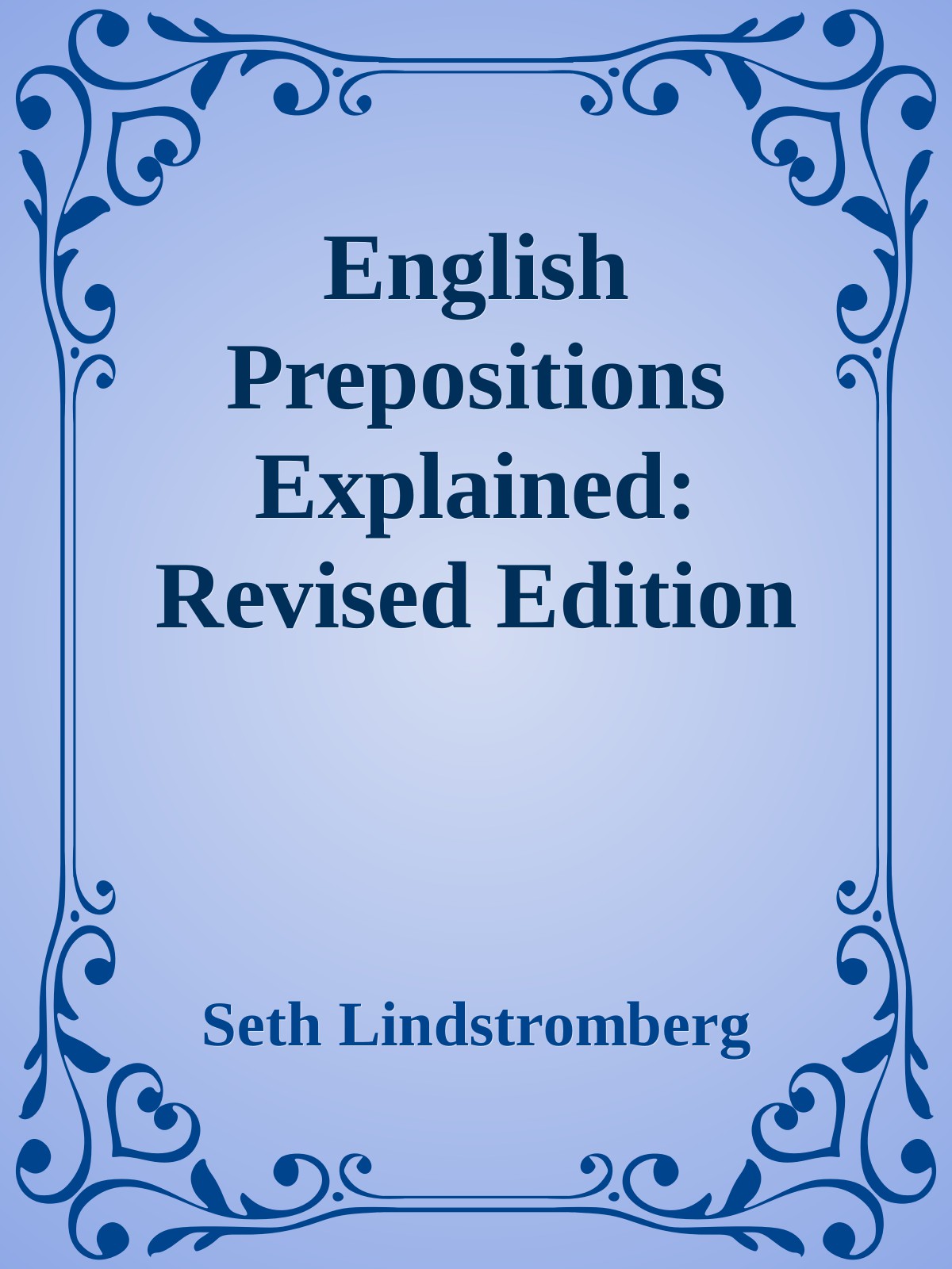 English Prepositions Explained: Revised Edition