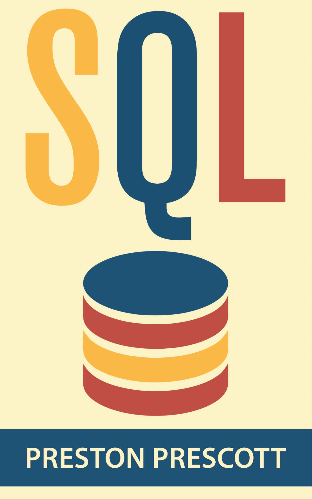 SQL: Learn the Structured Query Language for the Most Popular Databases including Microsoft SQL Server, MySQL, MariaDB, PostgreSQL, and Oracle