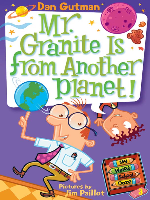 Mr. Granite Is from Another Planet!