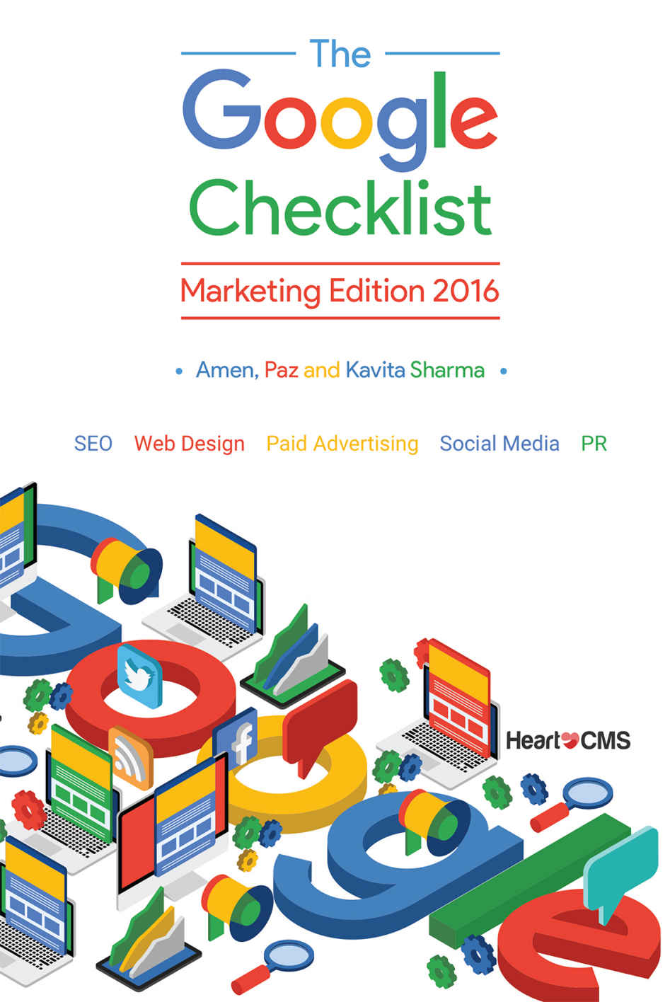 The Google Checklist: Marketing Edition 2016: SEO, Web Design, Paid Advertising, Social Media, PR.