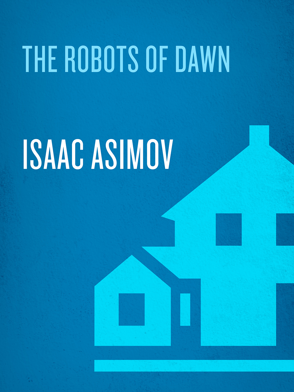 The Robots of Dawn