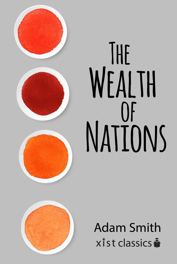 The Wealth of Nations (Xist Classics)