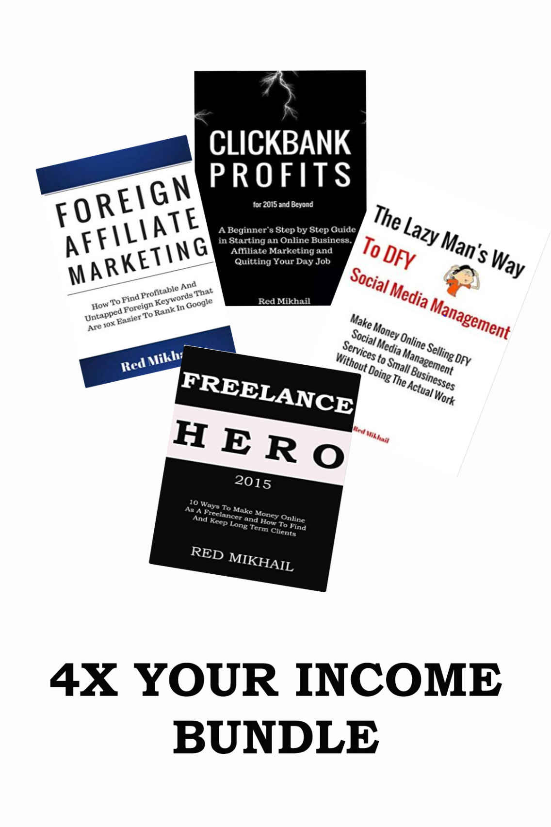 4x Your Income - Home Based Business Bundle: CLICKBANK PROFITS - FREELANCE HERO - FOREIGN AFFILIATE MARKETING & DFY SOCIAL MEDIA MANAGEMENT