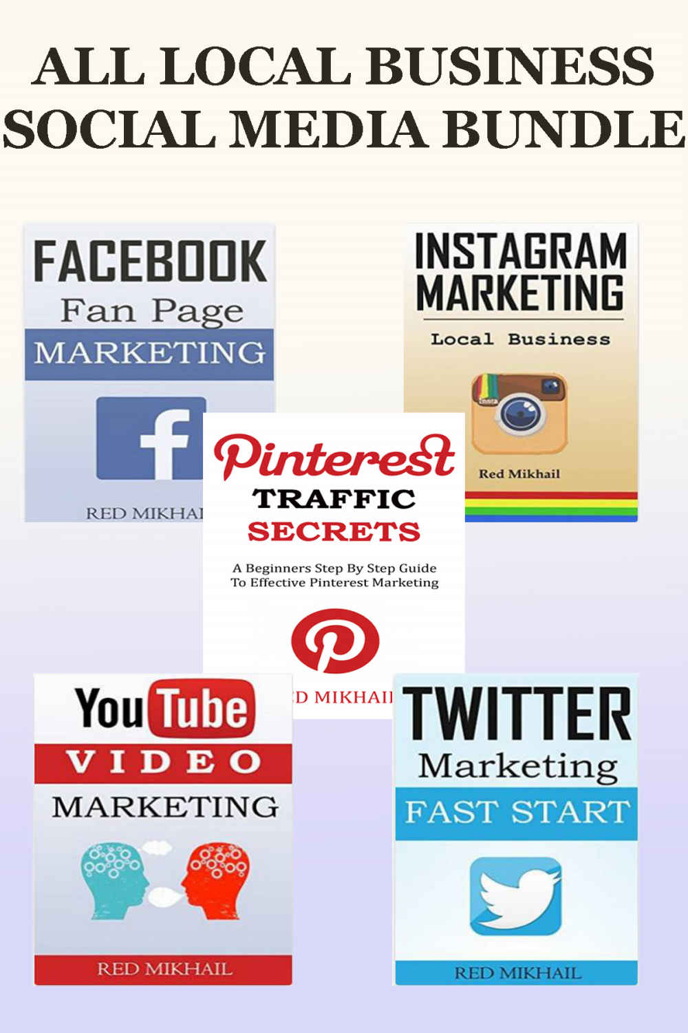 ALL LOCAL BUSINESS FOCUSED SOCIAL BUNDLE: Facebook, Twitter, Instagram, Youtube and Pinterest for Local Business Owners