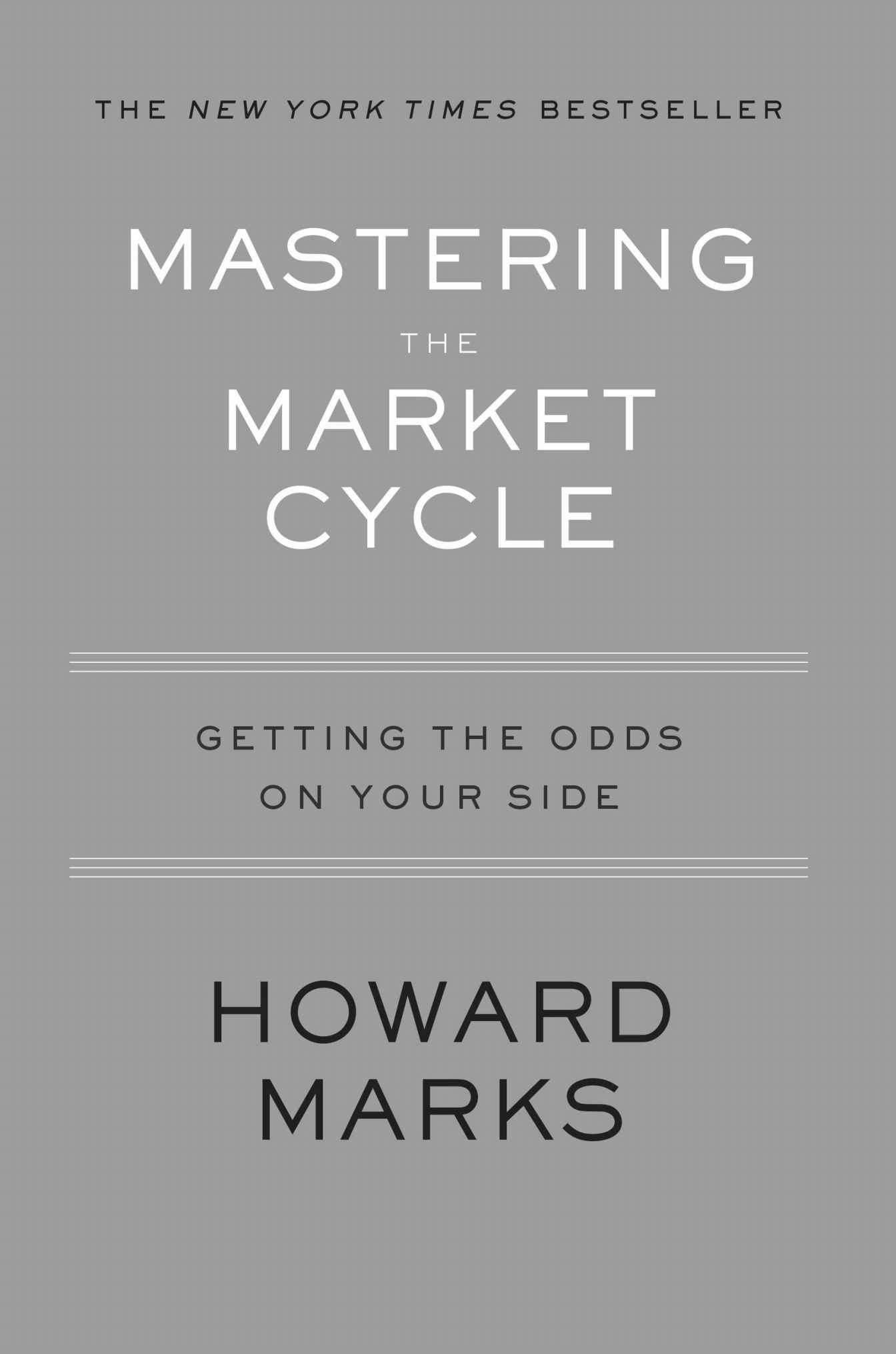 Mastering the Market Cycle: Getting the Odds on Your Side