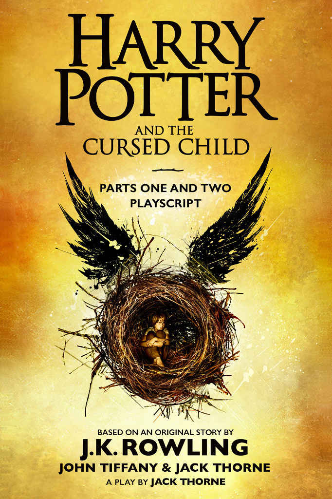 Harry Potter and the Cursed Child - Parts One and Two Playscript