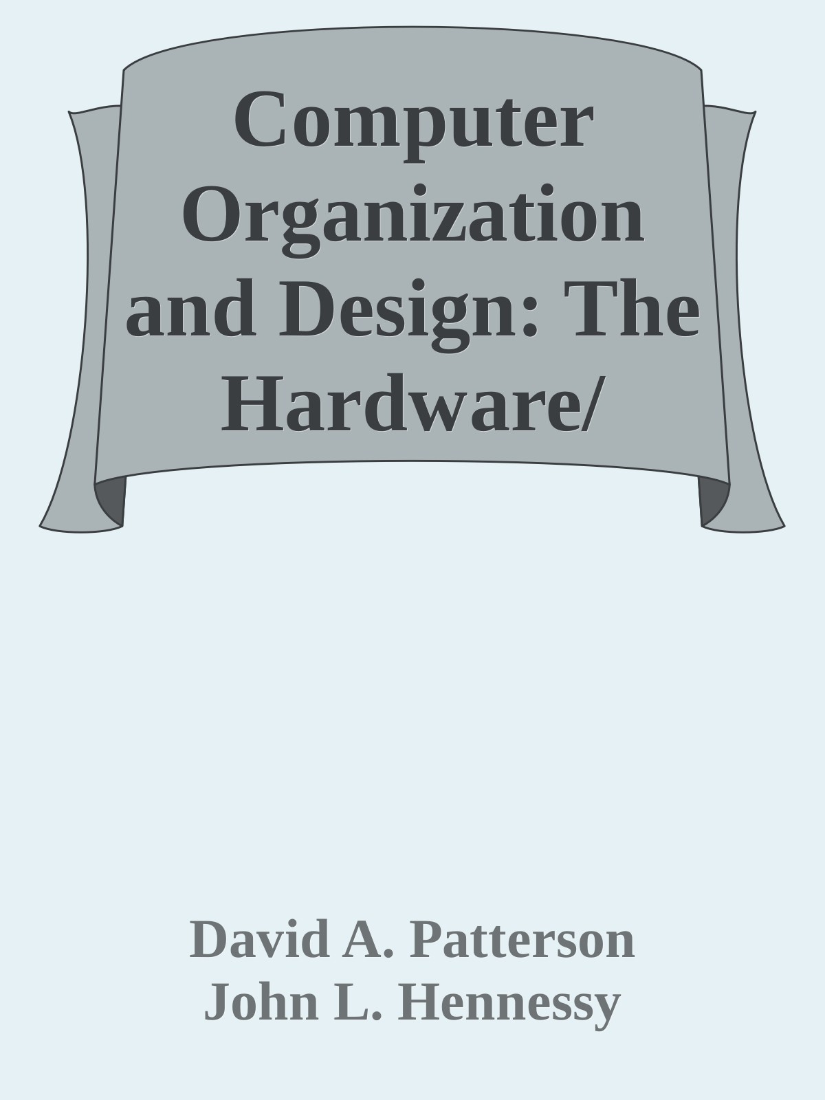 Computer Organization and Design: The Hardware/Software Interface