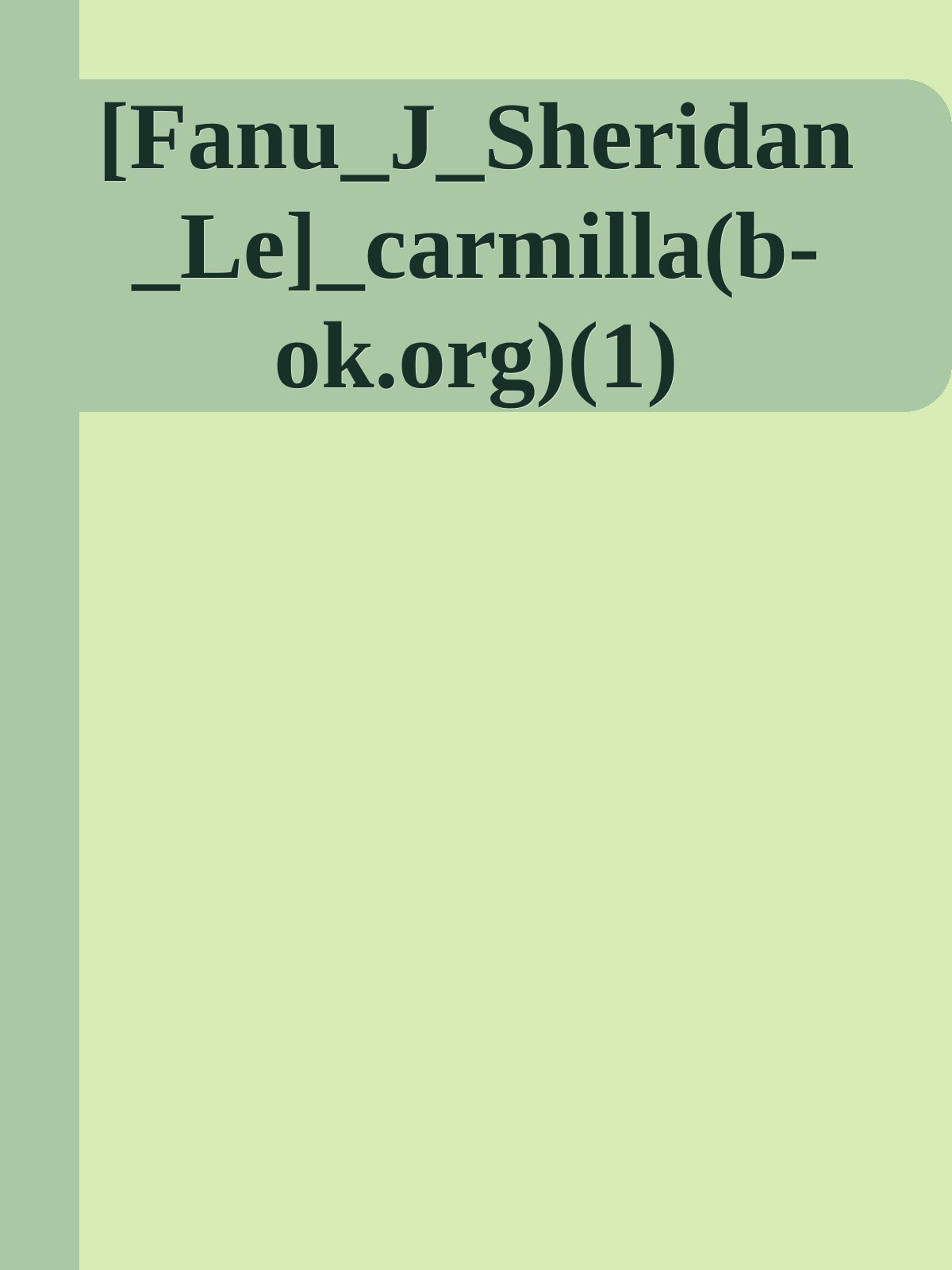 [Fanu_J_Sheridan_Le]_carmilla(b-ok.org)(1)