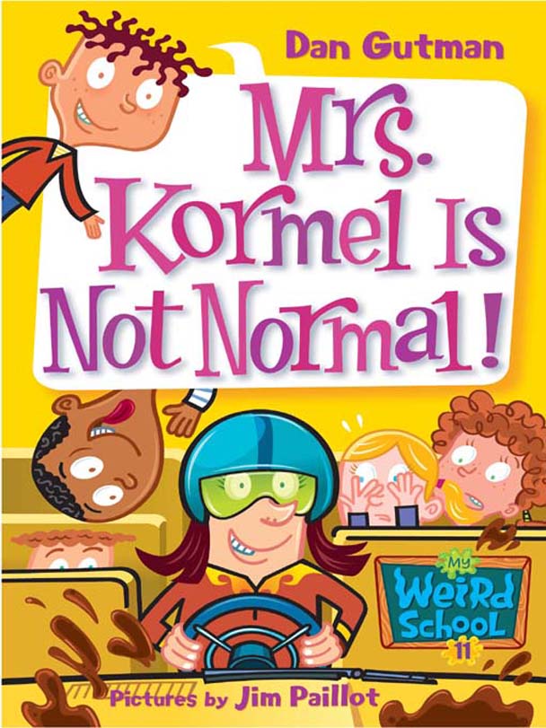 Mrs. Kormel Is Not Normal!